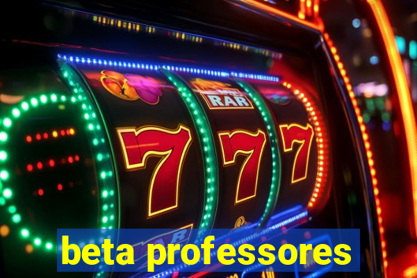 beta professores